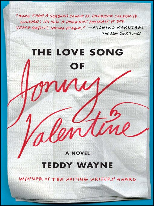 Title details for The Love Song of Jonny Valentine by Teddy Wayne - Available